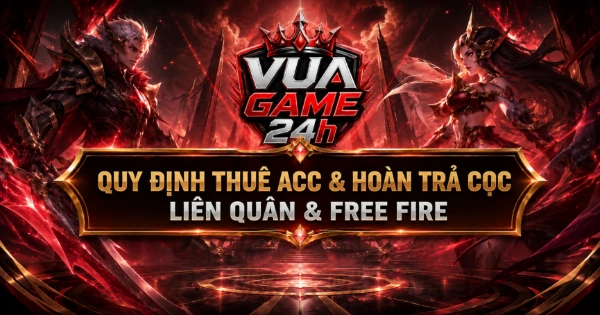 Quy Định Thuê Acc Liên Quân, FreeFire